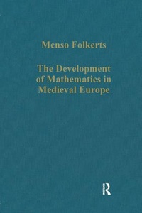 Abbildung von: The Development of Mathematics in Medieval Europe - Variorum