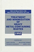 Cover: Treatment and Minimization of Heavy Metal-Containing Wastes - The Minerals, Metals & Materials Society