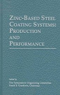 Abbildung von: Zinc-based Steel Coating Systems - The Minerals, Metals & Materials Society