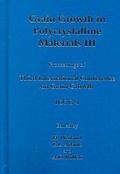 Cover: Grain Growth in Polycrystalline Materials: A Collection of Papers from the Third International Conference on Grain Growth in Pittsburgh, Pennsylvania, June 14-19, 1998 3rd - The Minerals, Metals & Materials Society