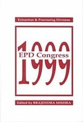 Cover: Extraction and Processing Division Congress: A Collection of Papers from the 1999 TMS Annual Meeting and Exhibition in San Diego, California, February 28 - March 4, 1999 - The Minerals, Metals & Materials Society