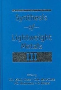 Cover: Synthesis of Lightweight Metals: A Collection of Papers from the 1999 TMS Annual Meeting and Exhibition in San Diego, California, February 28-March 4, 1999 III - The Minerals, Metals & Materials Society
