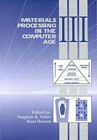 Enlarge image Cover: Materials Processing in the Computer Age III - The Minerals, Metals & Materials Society
