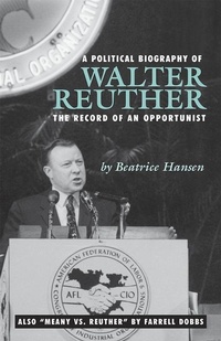 Abbildung von: A Political Biography of Walter Reuther - Pathfinder Books Ltd