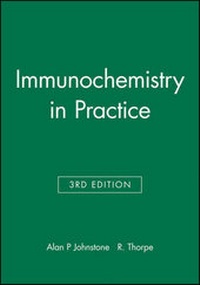 Enlarge image Cover: Immunochemistry in Practice - Blackwell Science Ltd