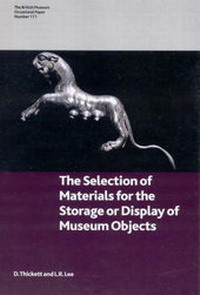 Abbildung von: Selection of Materials for the Storage or Display of Museum Objects - British Museum Press