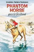 Cover: Phantom Horse Goes to Scotland - Award Publications Ltd
