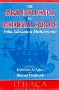 Cover: The Arab Influence in Medieval Europe - Ithaca Press