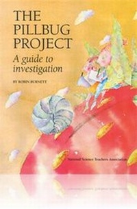 Enlarge image Cover: The Pillbug Project - National Science Teachers Association