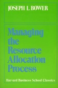 Cover: Managing the Resource Allocation Process - Harvard Business Review Press