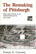 Cover: The Remaking of Pittsburgh - State University of New York Press