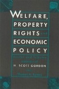 Cover: Welfare, Property Rights and Economic Policy - McGill-Queen's University Press