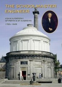 Enlarge image Cover: The Schoolmaster Engineer - Abertay Historical Society