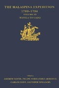 Cover: The Malaspina Expedition 1789-1794 / ... / Volume III / Manila to Cadiz - Hakluyt Society
