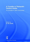 Cover: A Traveller in Thirteenth-Century Arabia / Ibn al-Mujawir's Tarikh al-Mustabsir - Hakluyt Society