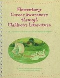 Cover: Elementary Career Awareness Through Children's Literature Grades K-2 - Facts On File Inc