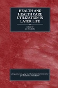 Cover: Health and Health Care Utilization in Later Life - Baywood Publishing Company Inc
