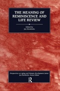 Cover: The Meaning of Reminiscence and Life Review - Baywood Publishing Company Inc
