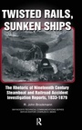Cover: Twisted Rails, Sunken Ships - Baywood Publishing Company Inc