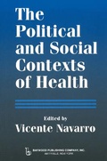 Cover: The Political and Social Contexts of Health - Baywood Publishing Company Inc