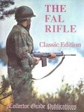 Cover: The FAL Rifle: Volume 1-3 - Collector Grade Publications,Canada