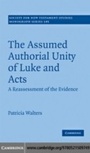 Cover: The Assumed Authorial Unity of Luke and Acts - Cambridge University Press