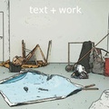 Cover: Text + Work = Work - The Arts Institute at Bournemouth