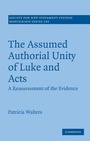 Cover: The Assumed Authorial Unity of Luke and Acts - Cambridge University Press