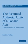 Cover: The Assumed Authorial Unity of Luke and Acts - Cambridge University Press