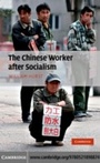 Cover: The Chinese Worker after Socialism - Cambridge University Press