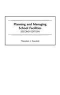 Cover: Planning and Managing School Facilities - Praeger Publishers Inc