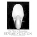 Cover: Edward Weston: The Flame of Recognition - Aperture
