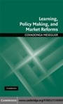 Cover: Learning, Policy Making, and Market Reforms - Cambridge University Press