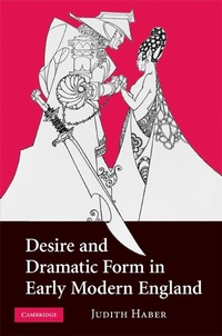 Enlarge image Cover: Desire and Dramatic Form in Early Modern England - Cambridge University Press