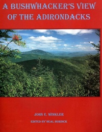 Enlarge image Cover: A Bushwhacker'S View Of The Adirondacks - North Country Books