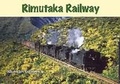Cover: Rimutaka Railway - New Zealand Railway & Locomotive Society