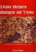 Cover: Drama Between Budapest and Vienna, the Final Fighting of the 6th Panzer-Armee - Fedorowicz (J.J.),Canada