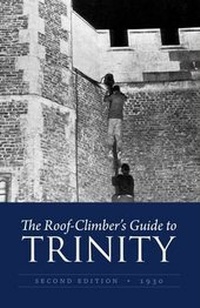 Enlarge image Cover: The Roof-Climber's Guide to Trinity - The Oleander Press