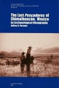 Cover: The Last Pescadores of Chimalhuacan, Mexico - University of Michigan, Museum of Anthropology, Publications Department