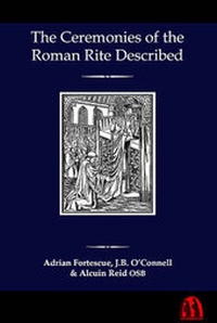 Enlarge image Cover: The Ceremonies of the Roman Rite Described - St Michael's Abbey Press