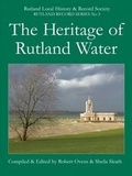 Cover: The Heritage of Rutland Water - Rutland Local History and Record Society