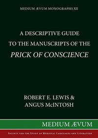 Enlarge image Cover: Descriptive Guide to the Manuscripts of the "Prick of Conscience" - Society for the Study of Mediaeval Languages & Lit.