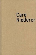 Cover: Caro Niederer 2005 - Douglas Hyde Gallery