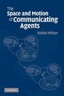 Cover: The Space and Motion of Communicating Agents - Cambridge University Press