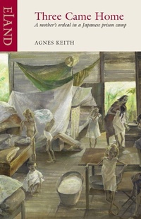 Enlarge image Cover: Three Came Home - Eland Publishing Ltd