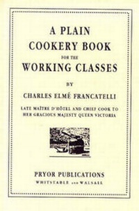 Abbildung von: A Plain Cookery Book for the Working Classes - Pryor Publications