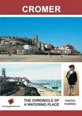 Cover: Cromer - Chronicle of a Watering Place - Poppyland Publishing