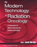 Cover: The Modern Technology of Radiation Oncology - Medical Physics Publishing Corporation