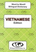 Cover: English-Vietnamese & Vietnamese-English Word-to-Word Dictionary - Bilingual Dictionaries, Incorporated
