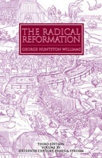 Enlarge image Cover: The Radical Reformation, 3rd ed. - Truman State University Press